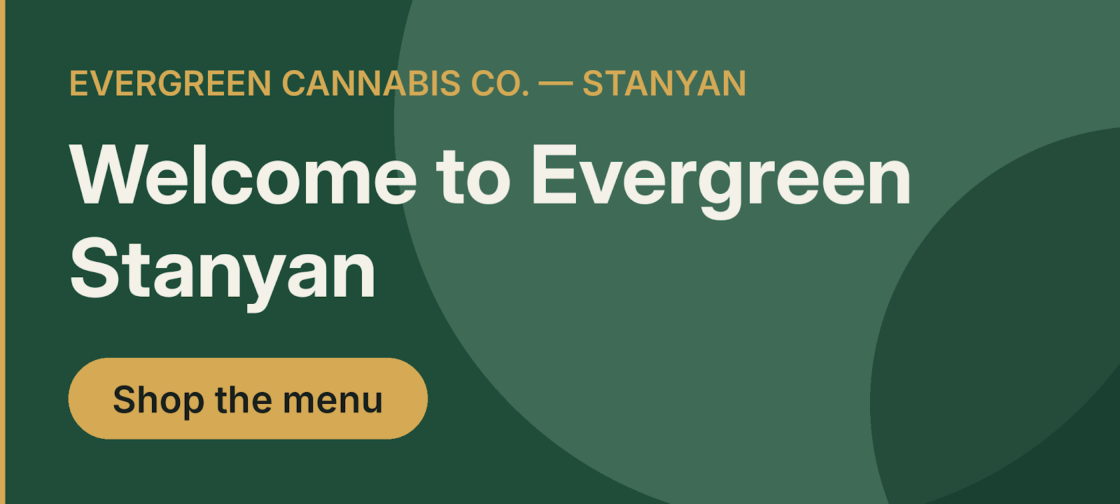Evergreen Cannabis Co. — Stanyan. 501 Stanyan St, San Francisco. Pickup & delivery. Demo storefront.