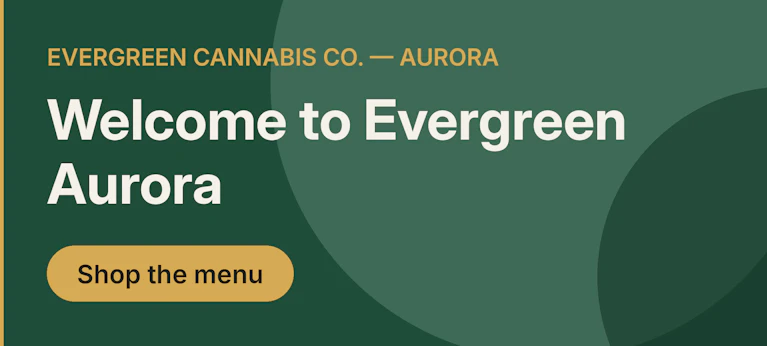 Evergreen Cannabis Co. — Aurora. 347 S Gladstone Ave, Aurora IL. Open daily 8 AM–9 PM Central. Demo storefront.